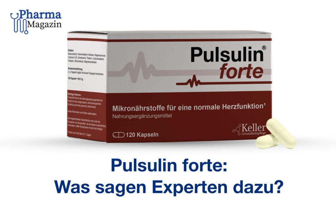 Pulsulin forte: Ein Überblick über das Präparat für die Herzgesundheit